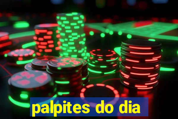 palpites do dia